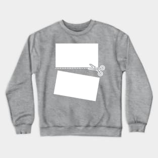 Cut along the dotted line Crewneck Sweatshirt